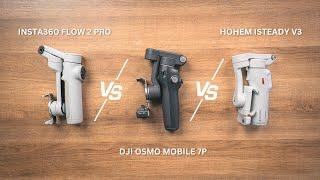 Insta360 Flow 2 Pro vs DJI Osmo Mobile 7P vs Hohem iSteady V3 - Which is the BEST Smartphone Gimbal?