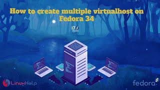 How to Create Multiple Virtualhost on Fedora 34