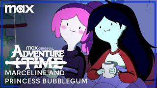 The Complete History of Marceline & Princess Bubblegum | Adventure Time | Max