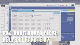 Flashing PX4 Bootloader on Non-Standard Pixhawk Autopilots (Holybro Kakute H7)