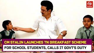 Tamil Nadu CM MK Stalin launches TN breakfast Scheme for school students, calls it Govt's duty