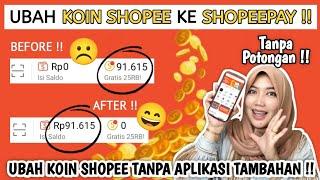 Ubah Koin Shopee Menjadi Saldo Shopeepay Tanpa Aplikasi ! Convert Koin Shopee Jadi Shopeepay