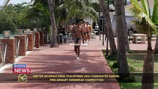 MISTER INTERNATIONAL PHILIPPINES 2024 PRELIMINARY SWIMWEAR COMPETITION