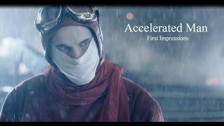 Accelerated Man - First Impressions