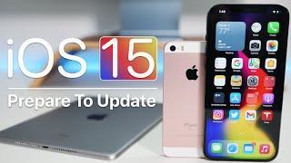 iOS 15 - Prepare To Update