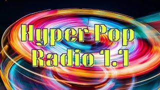 Hyper Pop Radio 1.1 | 2 Hours of High-Energy Beats for Study, Drive, & Chill