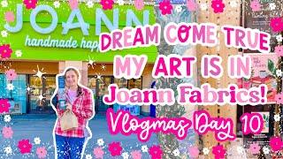 Seeing My Design in Joann’s for the First Time! A Dream Come True  VLOGMAS DAY 10 ️