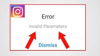 How To Fix Invalid Parameter's Problem In Instagram | Instagram Invalid Parameter's Problem Solved