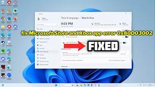(FIXED) Microsoft Store and Xbox app error 0x80D03002