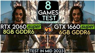 RTX 2060 Super vs GTX 1660 Super | 8 Games Test In Mid 2023 | 1080p