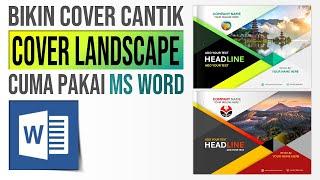 Cara Membuat Cover Cantik Model Landscape di Ms Word