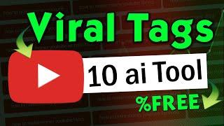 top 10 ai tools for youtubers (viral tag generator)