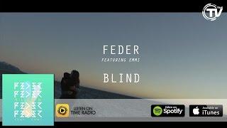 Feder Feat. Emmi - Blind (Official Video) HD - Time Records