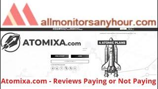 atomixa.com Reviews Paying Or Not Paying? #all hyip monitors 24 hour#HYIP daily update,#HYIP monitor