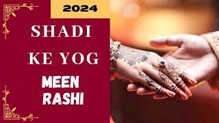 Meen Rashi Vivah Yog 2024 | Meen Rashi Shadi Yog 2024