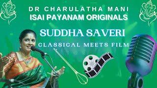 Isai Payanam Originals: Suddha Saveri in classical and film music