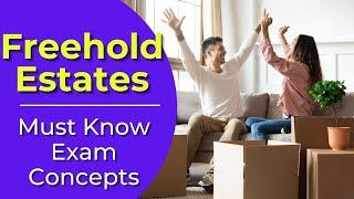 Freehold Estates: What are they? Real estate license exam questions.