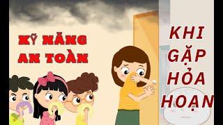 DẠY CON CÁCH XỬ TRÍ KHI GẶP HỎA HOẠN | KỸ NĂNG AN TOÀN CHO BÉ