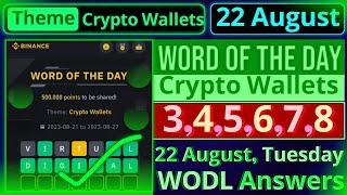 WODL 22 August | Binance Word of The Day Answers Today | Crypto Wallets Theme WOTD Answer || Day 2