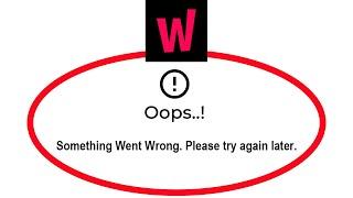 How To Fix WATCHA App Oops Something Went Wrong Please Try Again Later Error