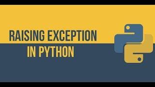 Part 6 - Raising exception in Python