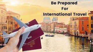 Preparation Tips for your Next International Trip