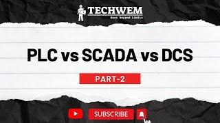 PLC vs SCADA vs DCS - Part 02 (Free PLC and DCS Training - 2023)