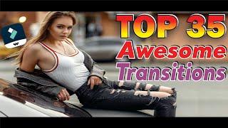 Top 35 AWESOME TRANSITIONS In Filmora