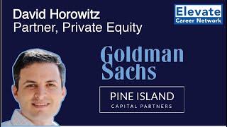 How To Be A Good PE Vice President - David, Pine Island Private Equity & Goldman Private Investing