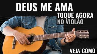 Deus Me Ama - Cifra Simplificada - Thalles Roberto - Aprenda a tocar no violão (Aula de Violão)