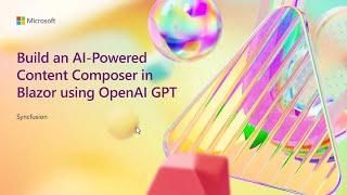 Build an AI-powered content composer in Blazor using OpenAI GPT | ODFP618