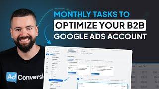 Top Monthly Tasks to Optimize Your B2B Google Ads Account