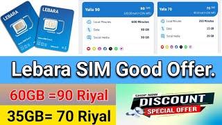 Lebara SIM Good Offer | Lebara 60GB 90 Riyal Packge | 35GB 70 Riyal Packge | Lebara New Data Offer