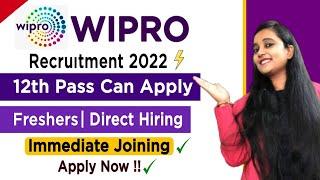 Wipro Recruitment 2022 | Wipro Jobs For Freshers 2022 | 12th Pass | Graduate | Job Vacancy 2022 |Mnc