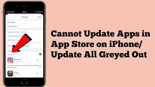 Cannot Update Apps on iPhone/Update All Greyed Out in App Store in iOS 17