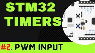 STM32 TIMERS #2. PWM Input