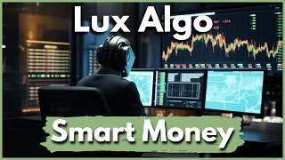 How To Trade Smart Money Concepts | LuxAlgo Full 2025 Guide and Trading Strategy