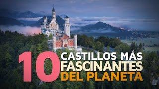 Los 10 castillos más impresionantes del planeta