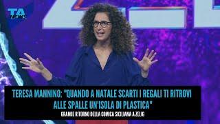 Zelig, Teresa Mannino: "Quando a Natale scarti i regali ti ritrovi alle spalle un'isola di plastica"