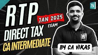 CA Inter Direct Tax RTP | Paper 3 Taxation - Income Tax | For Jan 2025 Exam | Arivupro | By CA Vikas