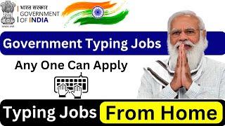 Government Typing Jobs From Home | Typing Jobs From Home | Typing Work