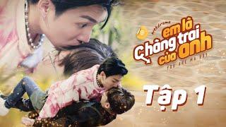 EM LÀ CHÀNG TRAI CỦA ANH (YOU ARE MA BOY) - EP 1 | VIETNAMESE BOY LOVE WEB DRAMA