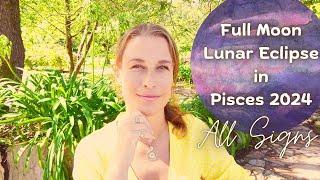 FULL SUPER Moon Partial Lunar Eclipse in PISCES 2024 ALL SIGNS | SPIRITUAL ASCENSION