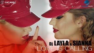 DJ LAYLA  & SIANNA - Love Is Calling | Official Music Video