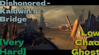 Dishonored - Kaldwin's Bridge (Low Chao Ghost) [Very Hard]