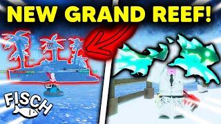 I COMPLETED The NEW GRAND REEF UPDATE In Roblox Fisch! (New Locations, New Fish, New RODS!)