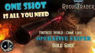 [Rogue Trader] The ULTIMATE Sniper build. One shot, One Kill. Lv 1-15 Foundation Build [No Spoilers]