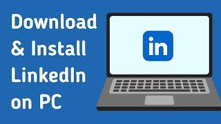 How to Download & Install LinkedIn on Windows\PC\Laptops (EASY)