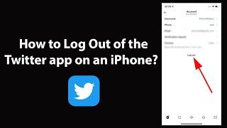 How to Log Out of the Twitter app on an iPhone?