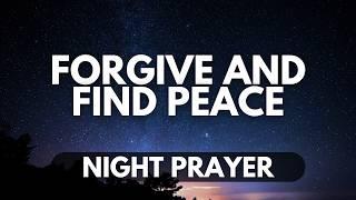 The Power of Forgiveness and Reconciliation | A Night Prayer for Healing and Letting Go